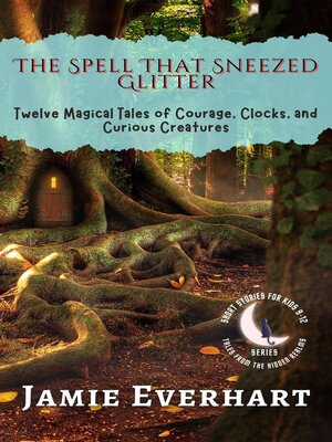 cover image of The Spell That Sneezed Glitter